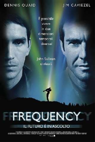Frequency - Il futuro è in ascolto streaming
