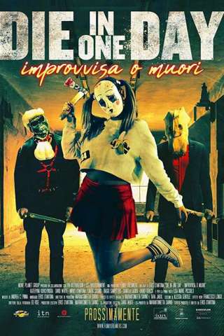 Die in One Day - Improvvisa o muori streaming