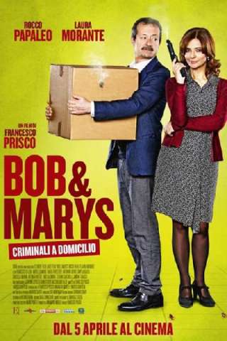 Bob & Marys - Criminali a domicilio streaming