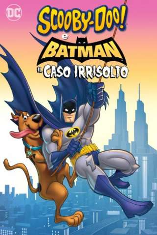 Scooby-Doo! & Batman: Il caso irrisolto streaming