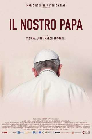 Il nostro Papa streaming