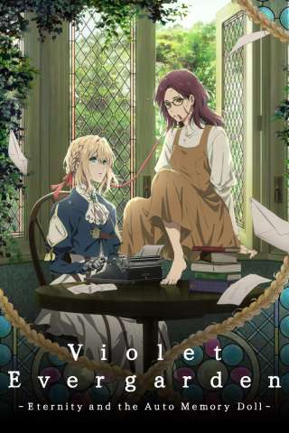 Violet Evergarden - Eternity and the Auto Memory Doll streaming