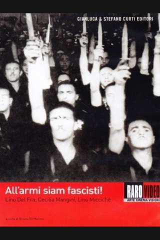 All'armi siam fascisti! streaming