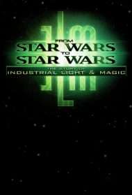 From Star Wars to Star Wars: The Story of Industrial Light & Magic streaming