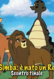 Simba: è nato un Re - Scontro Finale streaming