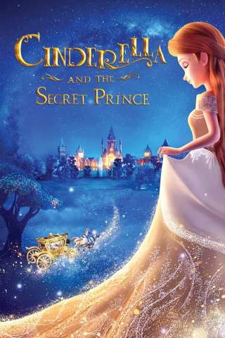 Cinderella and the Secret Prince streaming
