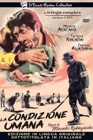 La Condizione Umana: Parte II – Cammino verso l'eternità streaming