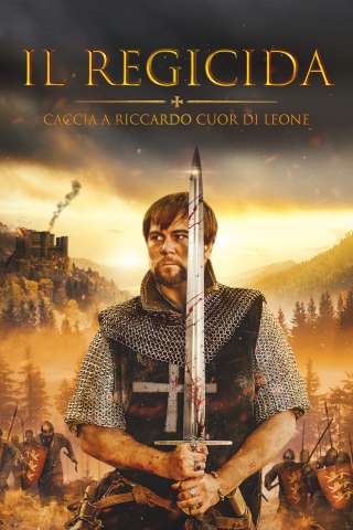 Il Regicida - Caccia a Riccardo Cuor di Leone streaming