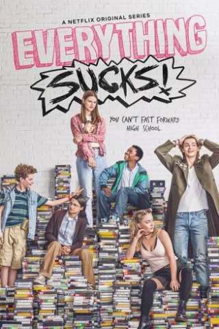 Everything Sucks! streaming