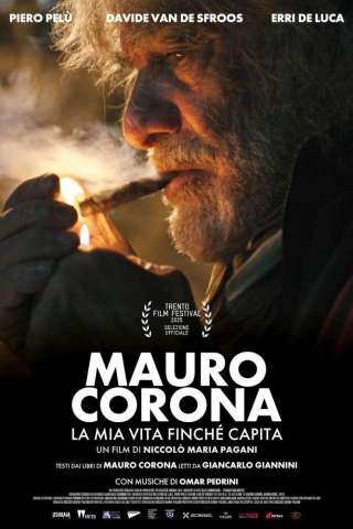 Mauro Corona - La mia vita finchè capita streaming